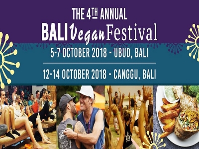 Bali Vegan Festival,  Ubud Oct 5 - 8 th , Canggu  Oct 12 - 18 th 2018
